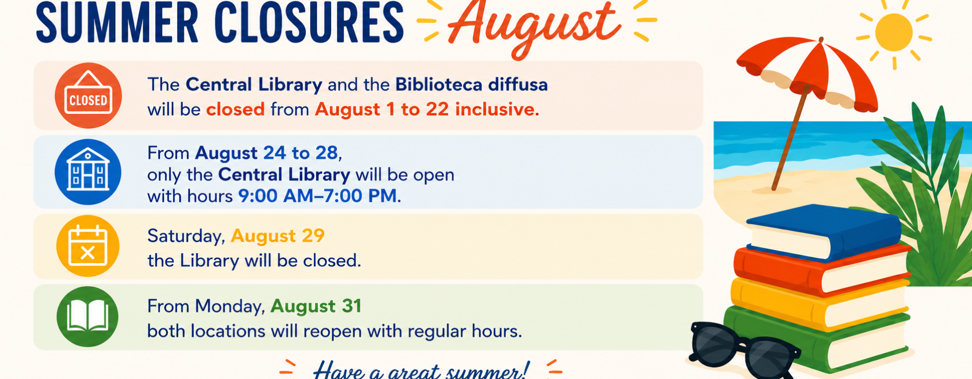 August closures